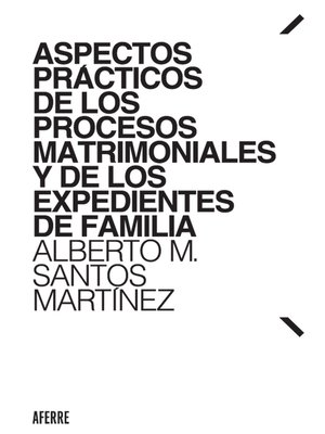 cover image of Aspectos prácticos de los procesos matrimoniales y de los expedientes de familia